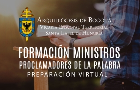 FORMACIÓN MINISTROS PROCLAMADORES DE LA PALABRA